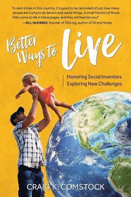 Better Ways to Live: Honoring Social Inventors, Exploring New Challenges 1