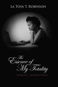 bokomslag The Essence of My Totality: Volume Two - The Writer's Edition