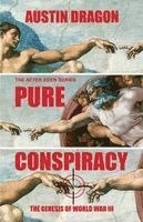 Austin Dragon - Pure Conspiracy (The After Eden Series), Häftad