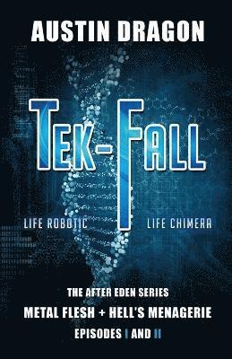 Austin Dragon - Tek-Fall (The After Eden Series), Häftad