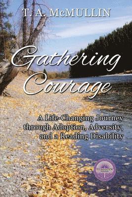 T a McMullin, T. A. McMullin, T.A. McMullin - Gathering Courage, Häftad