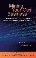 bokomslag Mining Your Own Business: A Primer for Executives on Understanding and Employing Data Mining and Predictive Analytics