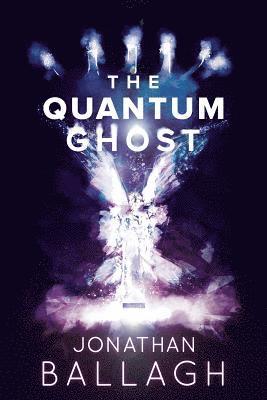 Jonathan Ballagh - The Quantum Ghost, Häftad
