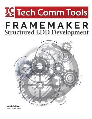 bokomslag FrameMaker Structured EDD Development Workbook (2017 Edition)