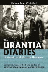 bokomslag The Urantia Diaries of Harold and Martha Sherman: Volume One: 1898-1942
