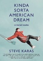 Steve Karas - Kinda Sorta American Dream: Collected Stories, Häftad