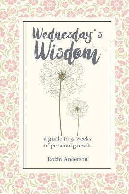 bokomslag Wednesday's Wisdom: 52 Weeks of Guided Personal Growth