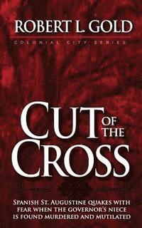 bokomslag Cut of the Cross: Colonial City Series