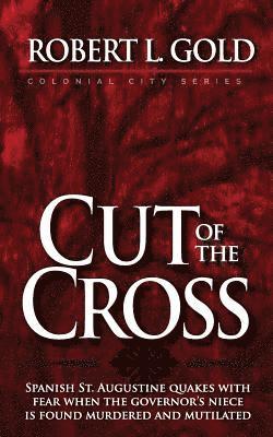 bokomslag Cut of the Cross: Colonial City Series