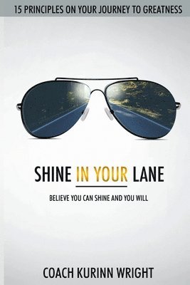 Shine In Your Lane 1