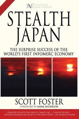 bokomslag Stealth Japan: The Surprise Success of the World's First Infomerc Economy