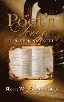 The Poet's Voice: He Restores My Soul 1