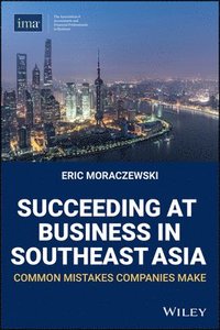 bokomslag Succeeding at Business in Southeast Asia