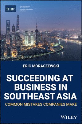 Eric Moraczewski - Succeeding at Business in Southeast Asia, Häftad