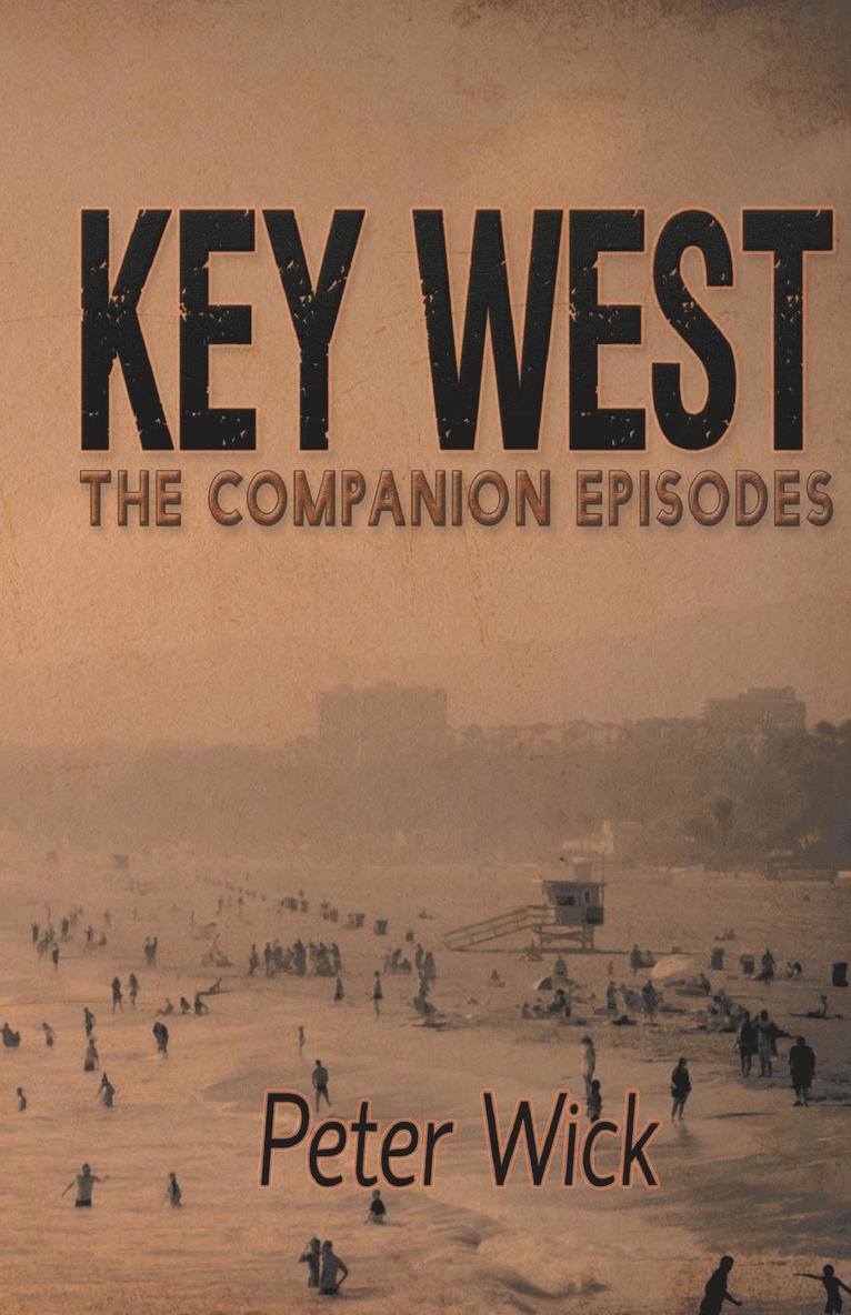 Key West - The Companion Episodes 1