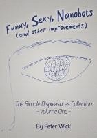 Funny, Sexy Nanobots (and other improvements)