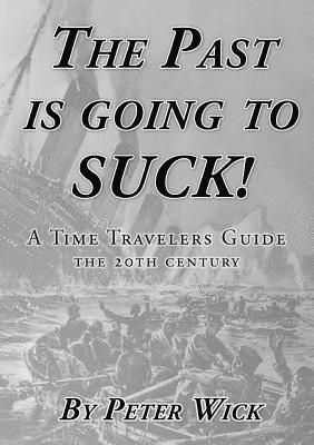 Past is Going to Suck