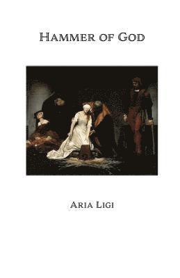 Aria Ligi - Hammer of God, Häftad. Tillgänglighet: Lägg i varukorg