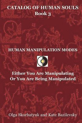 bokomslag Human Manipulation Modes: Either You Are Manipulating Or You Are Being Manipulated