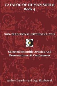 bokomslag Non-Traditional Psychoanalysis: Selected Scientific Articles And Presentations At Conferences