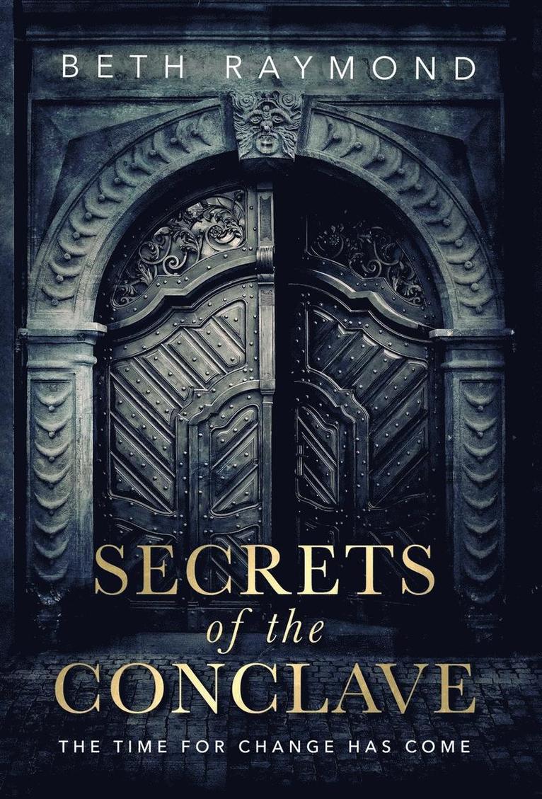 Beth Raymond - Secrets of the Conclave, Inbunden