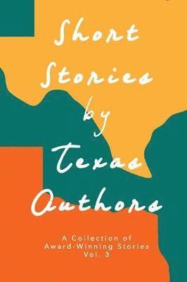 Short Stories by Texas Authors Vol 3 1