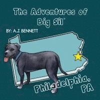 bokomslag The Adventures of Big Sil Philadelphia, PA: Children's Book / Picture Book