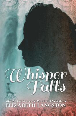 Elizabeth Langston - Whisper Falls, Häftad