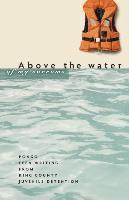 Above the Water of My Sorrows 1