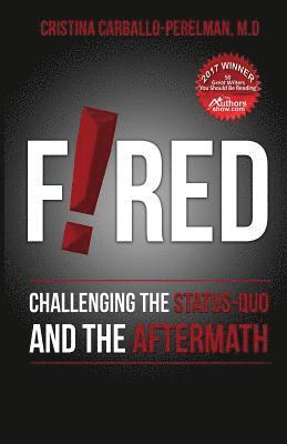 Fired: Challenging the Status Quo and the Aftermath 1