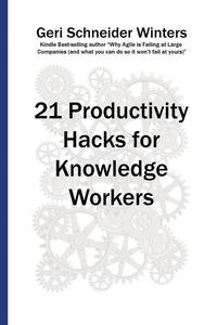 bokomslag 21 Productivity Hacks for Knowledge Workers