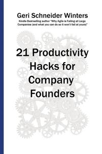 bokomslag 21 Productivity Hacks for Company Founders
