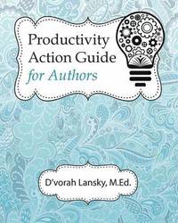 bokomslag Productivity Action Guide for Authors