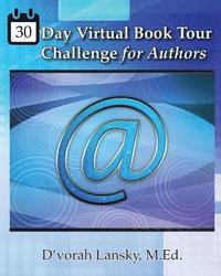 bokomslag 30 Day Virtual Book Tour Challenge for Authors: Take Your Book on Tour Around the Globe Without Leaving Home