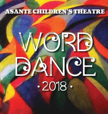 bokomslag Asante Children's Theatre: Word Dance 2018