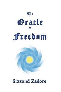 bokomslag The Oracle to Freedom