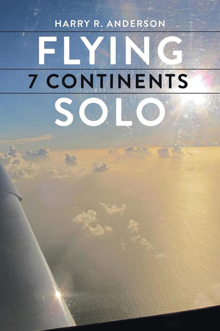 Harry R Anderson - Flying 7 Continents Solo, Häftad