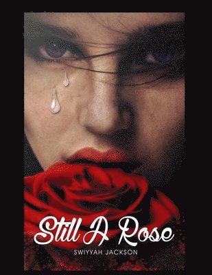 Still a Rose 1