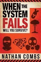 When The System Fails: Will You Survive? 1