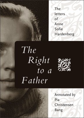 Anne Sofie Hardenberg, Pia Christensen Bang, Susan Stanley - Right to a Father, Häftad
