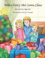 Catherine Magruder - When Henry Met Santa Claus, Häftad