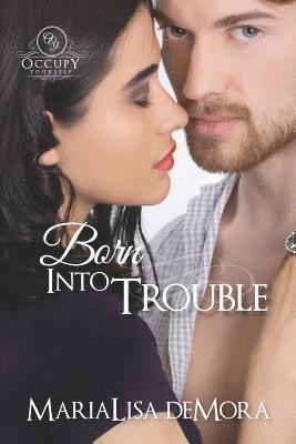 Born Into Trouble 1