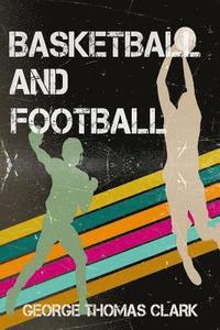 bokomslag Basketball and Football