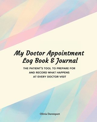 bokomslag My Doctor Appointment Log Book and Journal