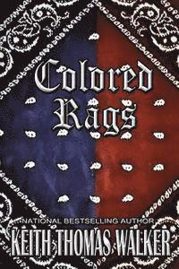 Keith Thomas Walker - Colored Rags, Häftad