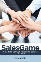 bokomslag SalesGame: A Guide to Selling Professional Services