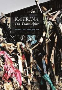 bokomslag Katrina Ten Years After (New)