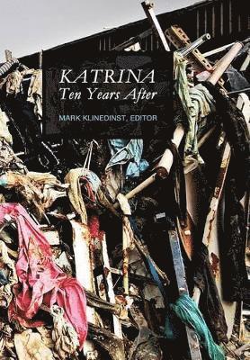 bokomslag Katrina Ten Years After (New)