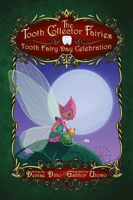 Denise Ditto - Tooth Fairy Day Celebration, Häftad
