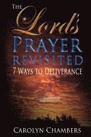 bokomslag The Lord's Prayer - Revisited: Seven Ways to Deliverance